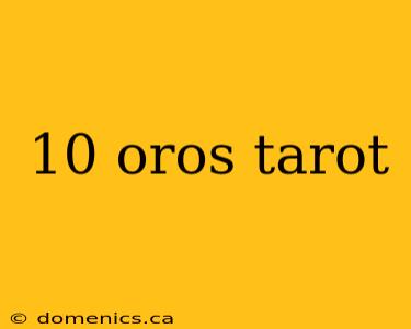 10 oros tarot