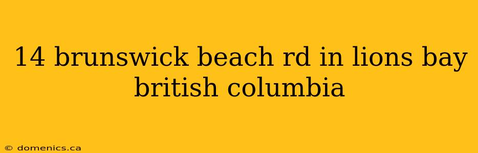 14 brunswick beach rd in lions bay british columbia