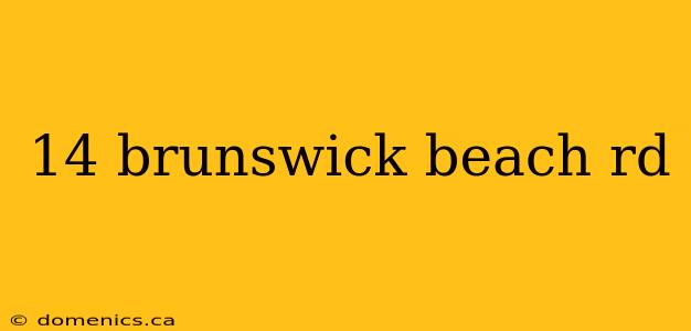 14 brunswick beach rd