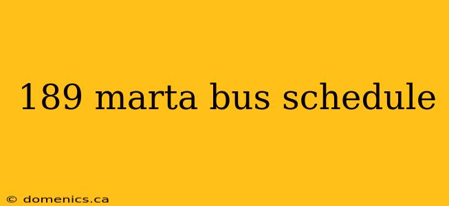 189 marta bus schedule