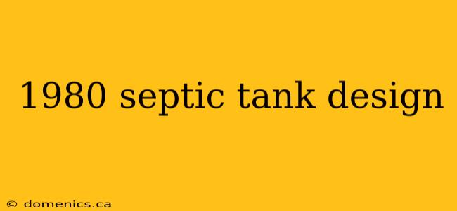 1980 septic tank design