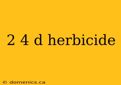 2 4 d herbicide