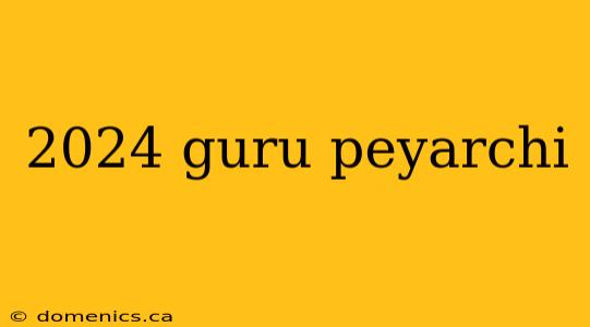 2024 guru peyarchi
