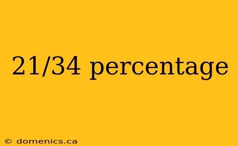 21/34 percentage