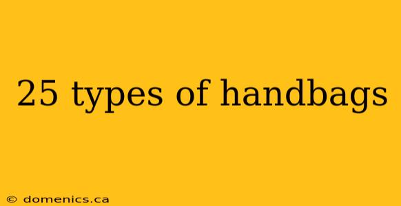 25 types of handbags