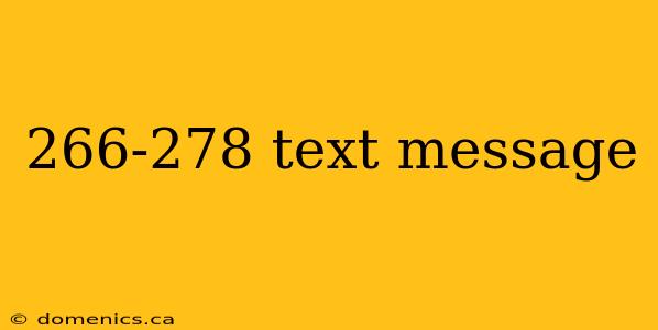 266-278 text message