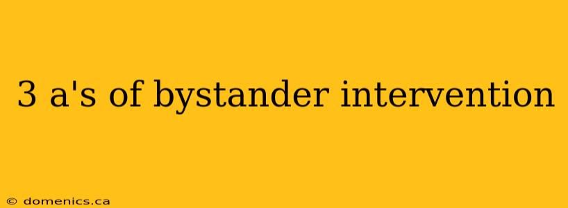 3 a's of bystander intervention