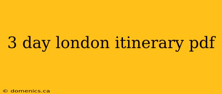 3 day london itinerary pdf