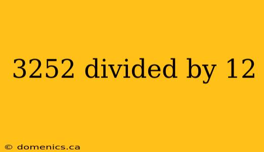 3252 divided by 12