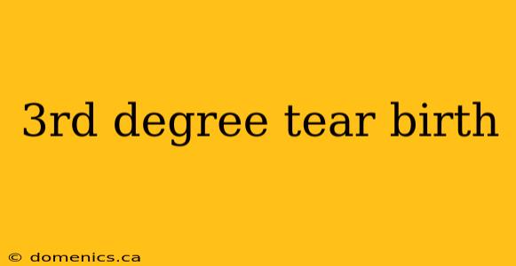 3rd degree tear birth