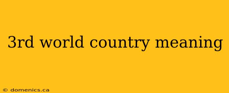 3rd world country meaning