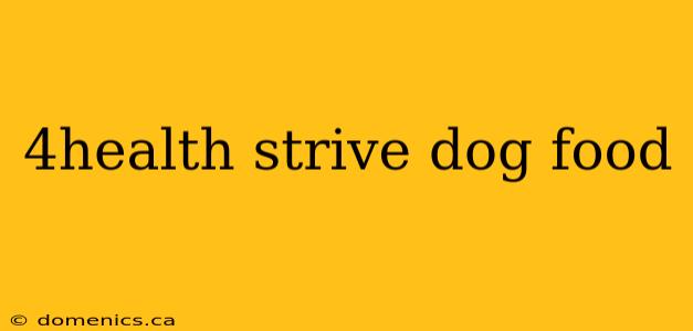 4health strive dog food