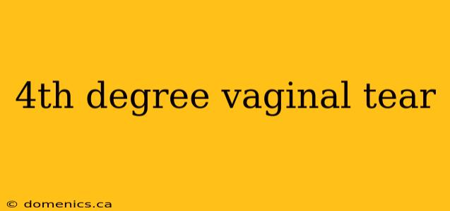 4th degree vaginal tear