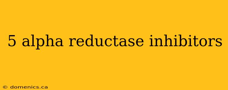 5 alpha reductase inhibitors