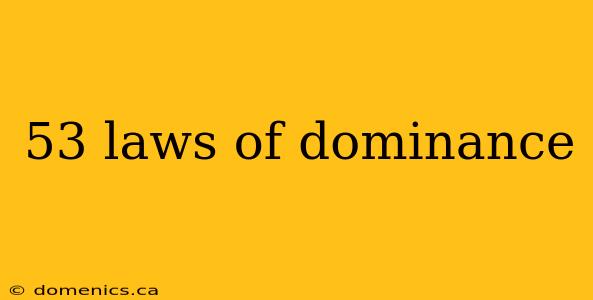 53 laws of dominance