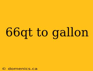 66qt to gallon