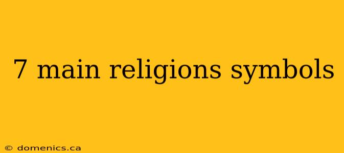 7 main religions symbols