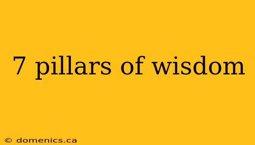 7 pillars of wisdom