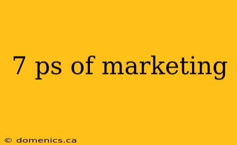 7 ps of marketing