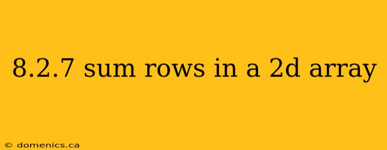 8.2.7 sum rows in a 2d array