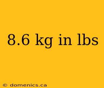 8.6 kg in lbs