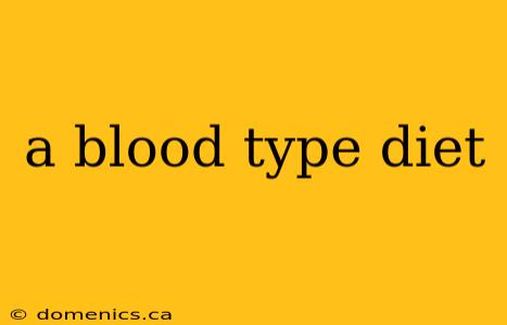 a blood type diet