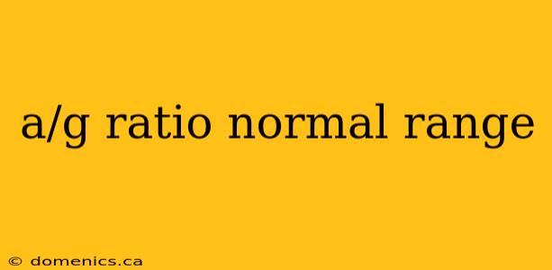 a/g ratio normal range