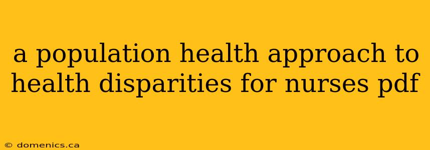 a population health approach to health disparities for nurses pdf