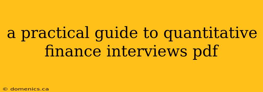 a practical guide to quantitative finance interviews pdf