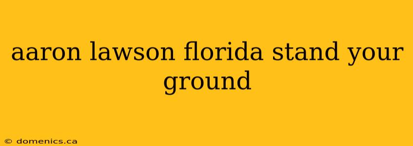 aaron lawson florida stand your ground