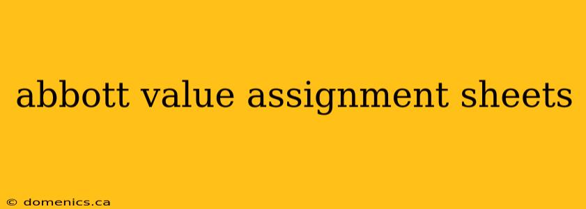 abbott value assignment sheets