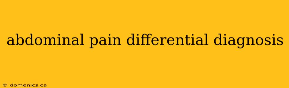abdominal pain differential diagnosis