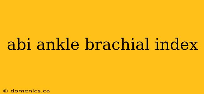 abi ankle brachial index