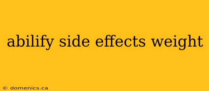 abilify side effects weight