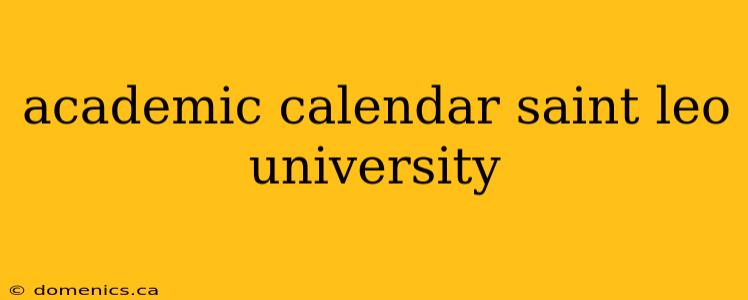 academic calendar saint leo university