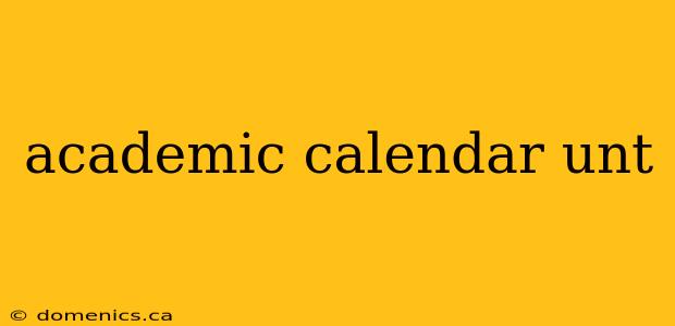 academic calendar unt