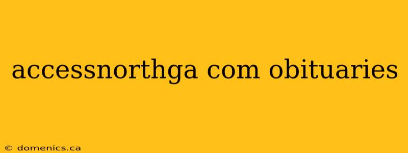 accessnorthga com obituaries