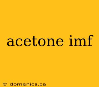 acetone imf