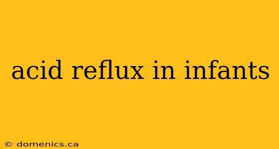 acid reflux in infants