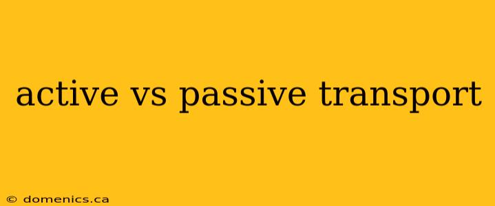 active vs passive transport