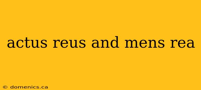 actus reus and mens rea