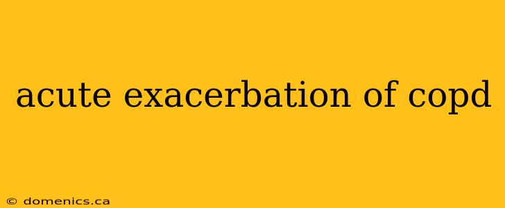 acute exacerbation of copd