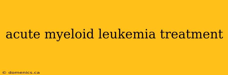 acute myeloid leukemia treatment