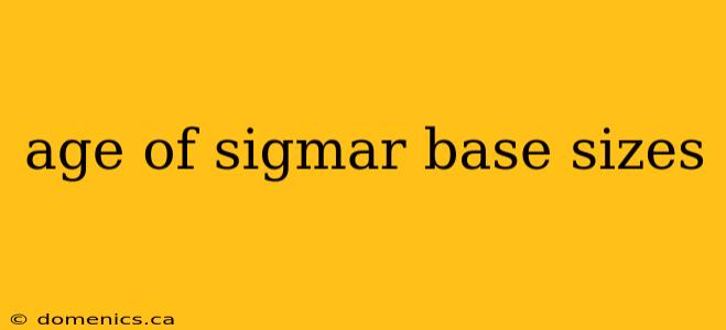 age of sigmar base sizes