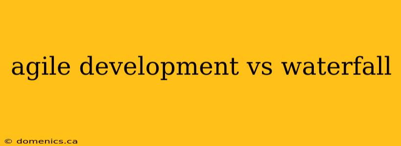 agile development vs waterfall