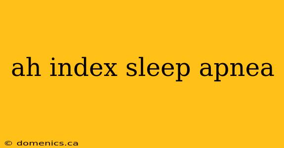 ah index sleep apnea