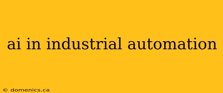 ai in industrial automation