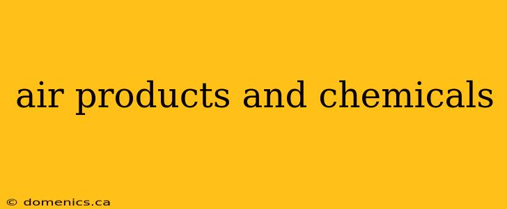 air products and chemicals