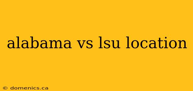 alabama vs lsu location