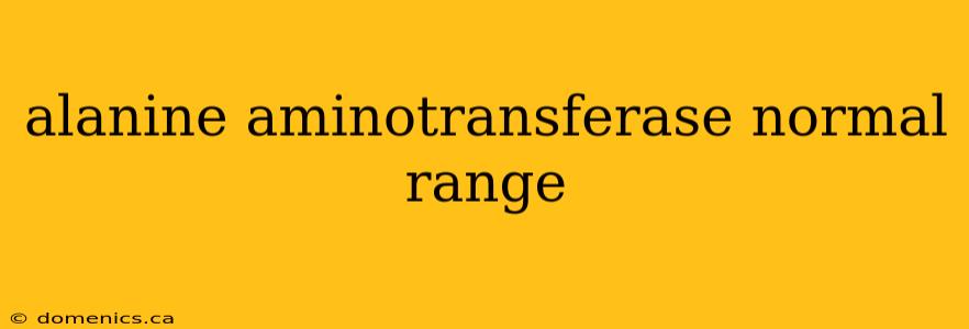 alanine aminotransferase normal range